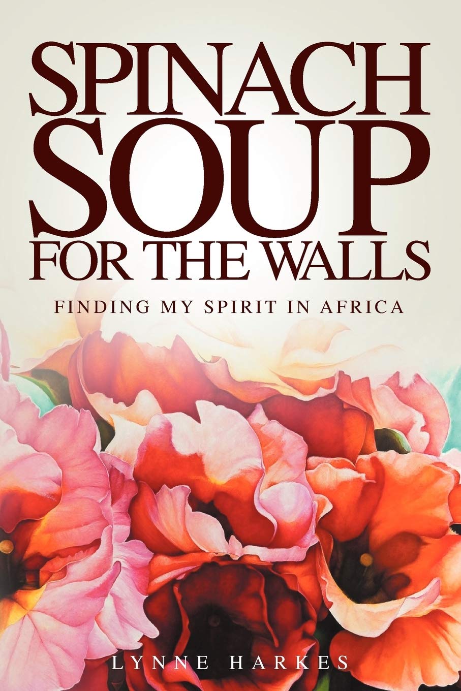 lynne-harkes-spinach-soup-for-the-walls